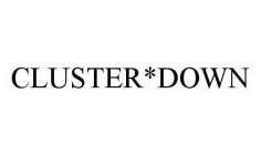 CLUSTER*DOWN