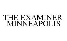 THE EXAMINER. MINNEAPOLIS