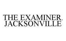 THE EXAMINER. JACKSONVILLE