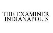THE EXAMINER. INDIANAPOLIS
