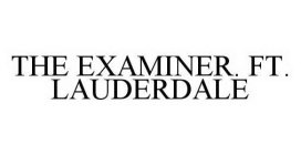 THE EXAMINER. FT. LAUDERDALE