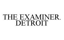 THE EXAMINER. DETROIT