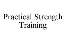 PRACTICAL STRENGTH TRAINING