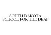 SOUTH DAKOTA SCHOOL FOR THE DEAF