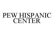 PEW HISPANIC CENTER