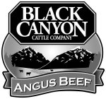 BLACK CANYON CATTLE COMPANY ANGUS BEEF
