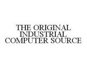 THE ORIGINAL INDUSTRIAL COMPUTER SOURCE