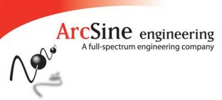 ARCSINE ENGINEERING A FULL-SPECTRUM ENGINEERING COMPANY