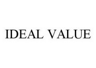 IDEAL VALUE