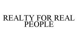 REALTY FOR REAL PEOPLE