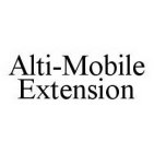 ALTI-MOBILE EXTENSION