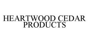 HEARTWOOD CEDAR PRODUCTS