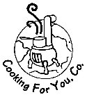 COOKING FOR YOU, CO.