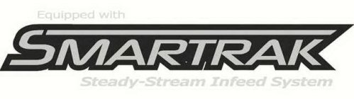 EQUIPPED WITH SMARTRAK STEADY-STREAM INF