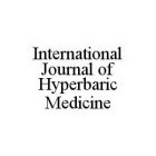INTERNATIONAL JOURNAL OF HYPERBARIC MEDICINE