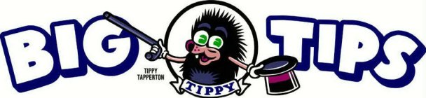 BIG TIPS TIPPY TAPPERTON TIPPY