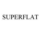 SUPERFLAT