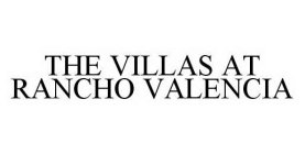 THE VILLAS AT RANCHO VALENCIA