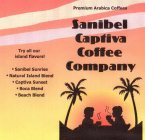 PREMIUM ARABICA COFFEES SANIBEL CAPTIVA COFFEE COMPANY TRY ALL OUR ISLAND FLAVORS! .SANIBEL SUNRISE .NATURAL ISLAND BLEND .CAPTIVA SUNSET .BOCA BLEND .BEACH BLEND