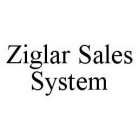 ZIGLAR SALES SYSTEM