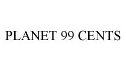 PLANET 99 CENTS