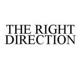 THE RIGHT DIRECTION