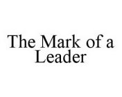 THE MARK OF A LEADER