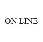 ON LINE