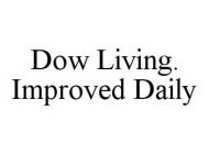 DOW LIVING. IMPROVED DAILY