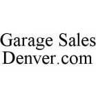 GARAGE SALES DENVER.COM