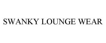 SWANKY LOUNGE WEAR