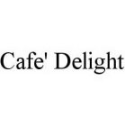 CAFE' DELIGHT