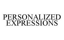 PERSONALIZED EXPRESSIONS