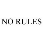 NO RULES