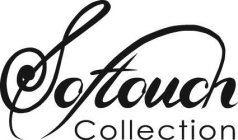 SOFTOUCH COLLECTION