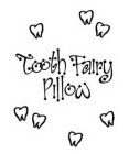 TOOTH FAIRY PILLOW
