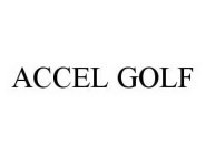 ACCEL GOLF