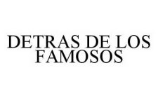 DETRAS DE LOS FAMOSOS