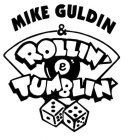 MIKE GULDIN & ROLLIN' & TUMBLIN'