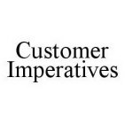 CUSTOMER IMPERATIVES