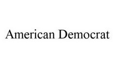 AMERICAN DEMOCRAT