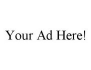 YOUR AD HERE!