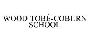 WOOD TOBÉ-COBURN SCHOOL