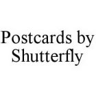 POSTCARDS BY SHUTTERFLY