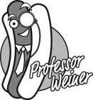 PROFESSOR WEINER
