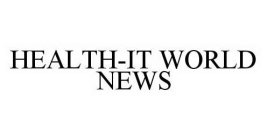 HEALTH-IT WORLD NEWS