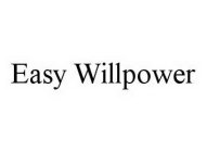 EASY WILLPOWER