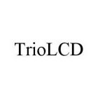 TRIOLCD