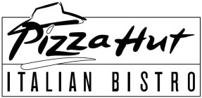 PIZZA HUT ITALIAN BISTRO