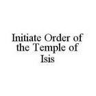 INITIATE ORDER OF THE TEMPLE OF ISIS